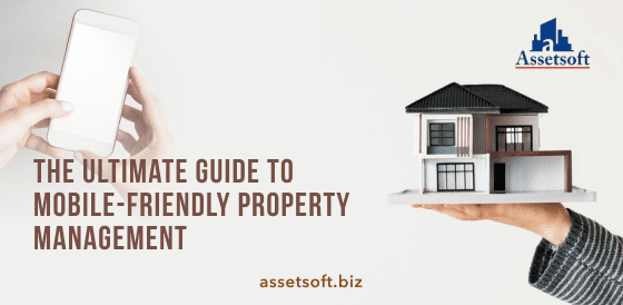 The Ultimate Guide To Mobile-Friendly Property Management 